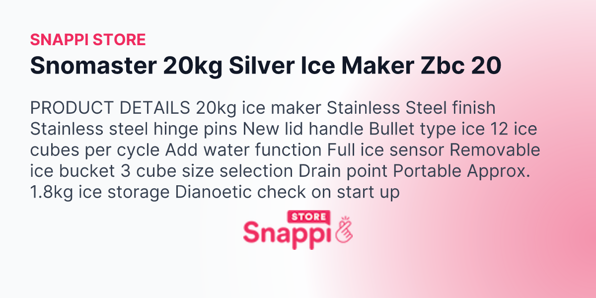 Snomaster 20kg Silver Ice Maker Zbc 20 Snappi Store